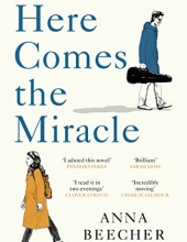BEECHER, ANNA / HERE COMES THE MIRACLE.