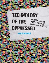 Technology of the Oppressed : Inequity and the Digital Mundane in Favelas of Brazil