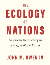 The Ecology of Nations	American Democracy in a Fragile World Order